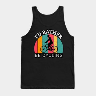 I'd rather be cycling,  cycling lovers, cyclist boy, bicycle gifts Tank Top